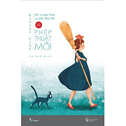 Dịch Vụ Giao Hàng Của Phù Thủy Kiki (Tập 2) – Phép Thuật Mới